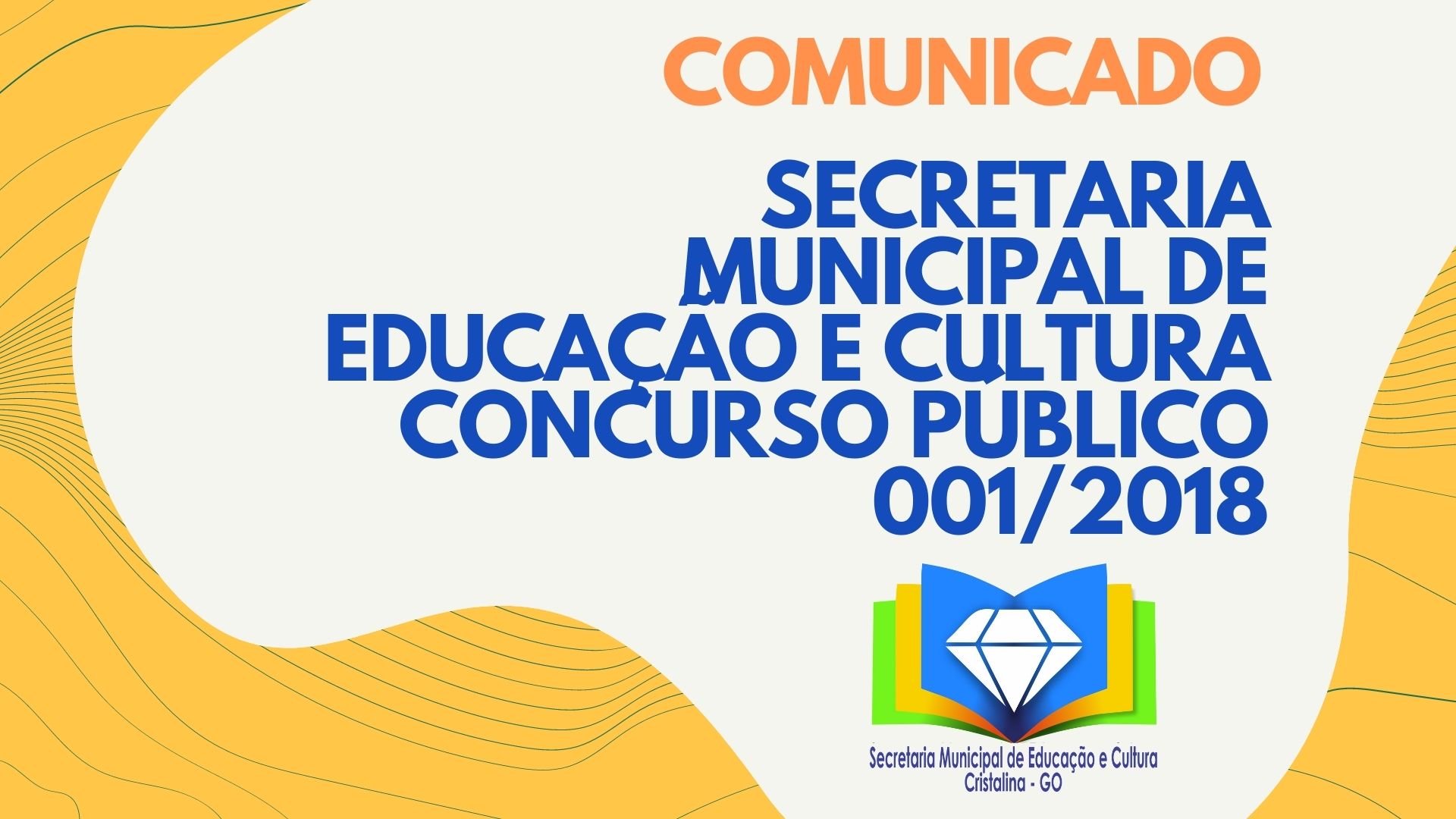 SECRETARIA MUNICIPAL DE EDUCAÇÃO E CULTURA CONCURSO PÚBLICO 001/2018