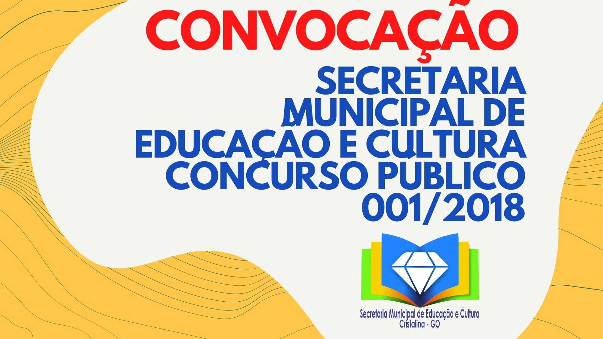 CONVOCAÇÃO 011 – CONCURSO PÚBLICO 001/2018 – SECRETARIA MUNICIPAL DE EDUCAÇÃO E CULTURA